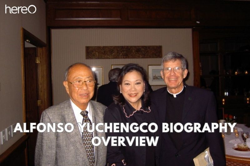 Alfonso Yuchengco Biography Overview