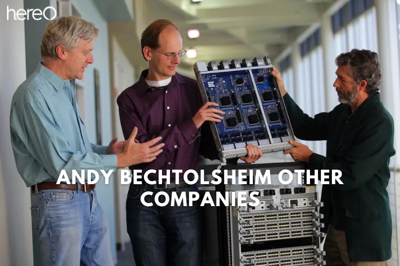 Andy Bechtolsheim Other Companies