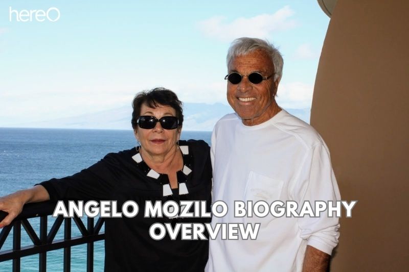 Angelo Mozilo Biography Overview
