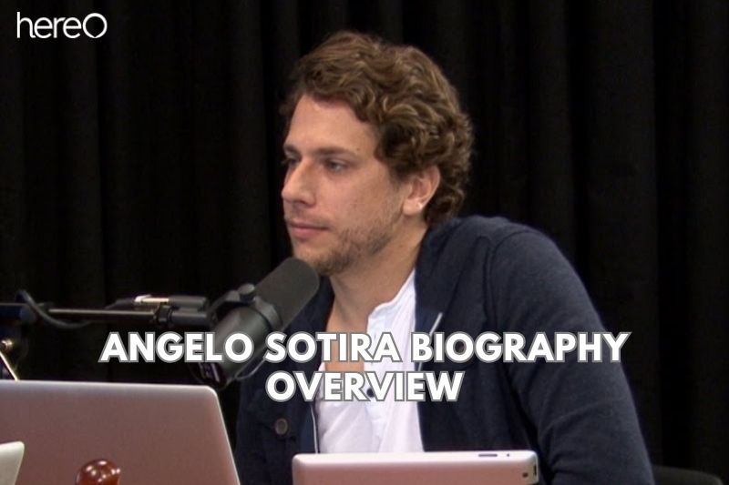 Angelo Sotira Biography Overview