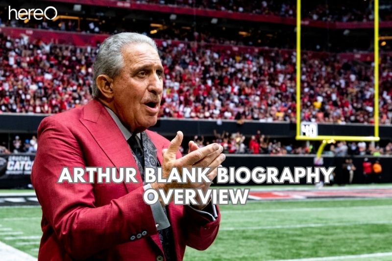 Arthur Blank Biography Overview