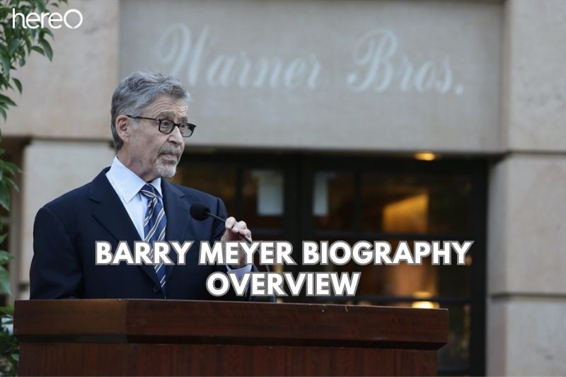 Barry Meyer Biography Overview