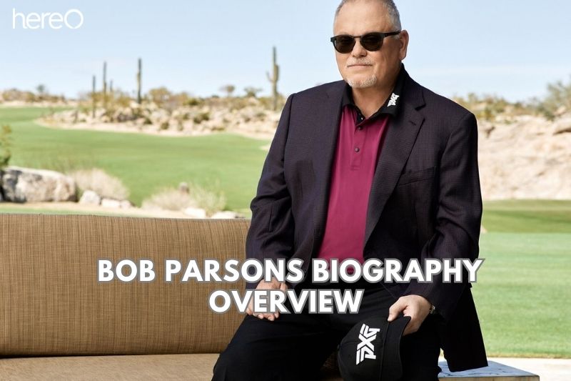 Bob Parsons Biography Overview