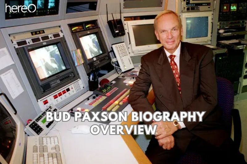 Bud Paxson Biography Overview
