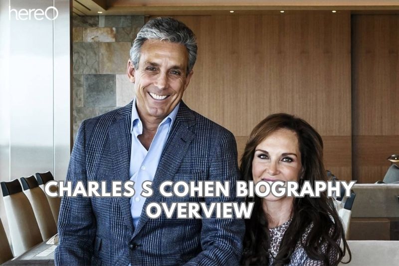 Charles S Cohen Biography Overview