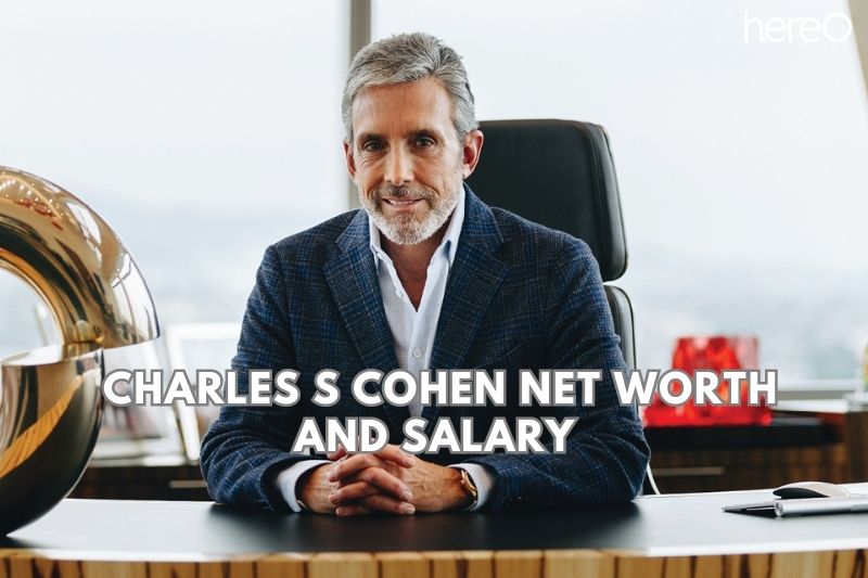 What is Net Worth Of Charles S Cohen 2023? 