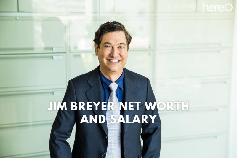 What is Net Worth Of Jim Breyer 2023?