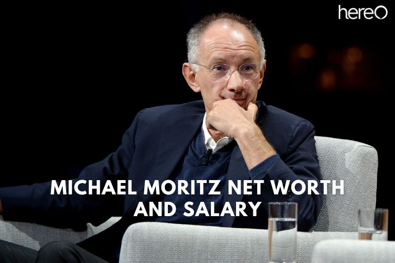 What is the Net Worth Of Michael Moritz 2023?