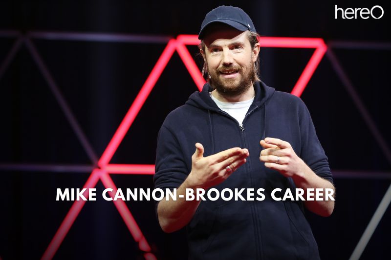 Mike Cannon Brookes Career