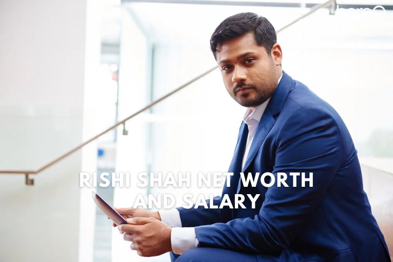 What Is Net Worth Of Rishi Shah 2023 ?