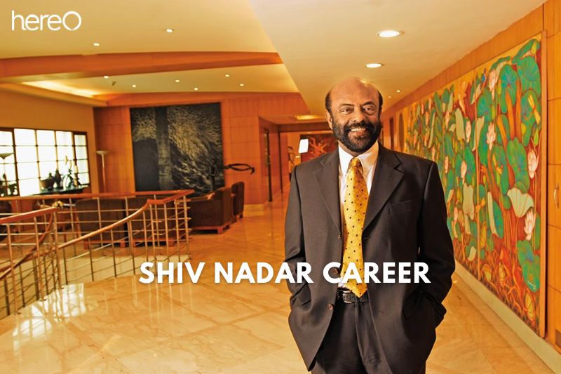 Shiv Nadar Career
