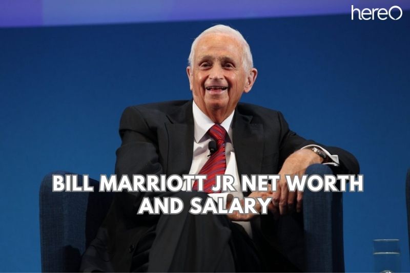 What is Bill Marriott Jr Net Worth and Salary in 2023