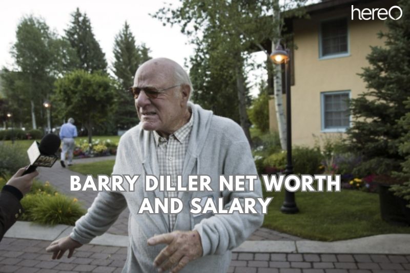 What is Net Worth Of Barry Diller And ​Salary ​in 2023?