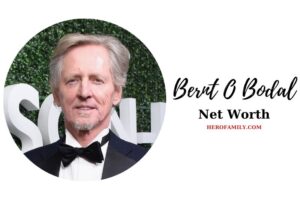 What is Bernt O Bodal Net Worth 2023 Wiki, Age, Family, And More