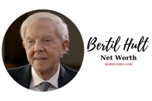 What is Bertil Hult Net Worth 2023 Wiki, Age, Weight, Family, And More