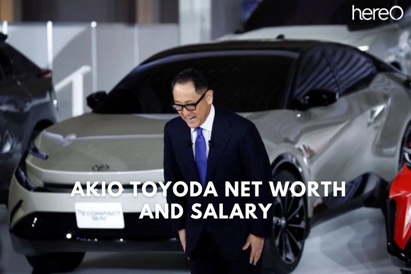 What is ⁤The Net Worth Of Akio Toyoda in 2023?